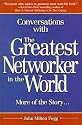 Conversations with the Greatest Networker in the World