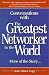 Conversations with the Greatest Networker in the World: More of the Story. . .
