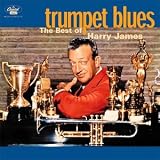 Trumpet Blues: Best of ~ Harry James