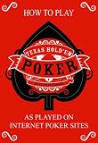 How to Play Texas Hold'em Poker