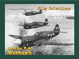 Curtiss P-40 Warhawk film AVGs WW2 Pacific Aleutian Tomahawk Kittyhawk Warbirds Aviation