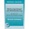Wohnungsm�ngel und Mietminderung: mit Themen wie: Schimmel, L�rm, Heizung, Umweltgifte / 500 Urteile und Beispiele