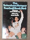 The Tottenham Hotspur football book. No.6