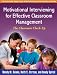 Motivational Interviewing for Effective Classroom Management: The Classroom Check-Up (The Guilford Practical Intervention in the Schools)