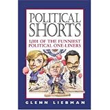Political Shorts: 1,001 Of the Funniest Political One-Liners