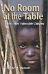 No Room at the Table: Earth's Most Vulnerable Children