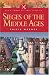 SIEGES OF THE MIDDLE AGES (Pen and Sword Military Classics)