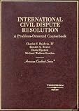 International Civil Dispute Resolution (American Casebook)