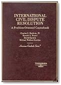 International Civil Dispute Resolution (American Casebook)