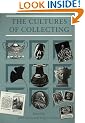 The Cultures of Collecting (Critical Views)