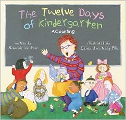 http://www.amazon.com/Twelve-Days-Kindergarten-Counting-Book/dp/0810945126/ref=sr_1_1?s=books&ie=UTF8&qid=1435588863&sr=1-1&keywords=the+twelve+days+of+kindergarten