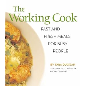 The Working Cook: Fast and Fresh Meals for Busy People