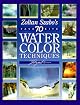 Zoltan Szabo's 70 Favorite Watercolor Techniques