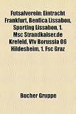 Futsalverein: Eintracht Frankfurt, Benfica Lissabon, Sporting Lissabon, 1. Msc Strandkaiser.de Krefeld, Vfv Borussia 06 Hildesheim, - 