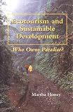 Ecotourism and Sustainable Development: Who Owns Paradise?