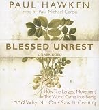 Blessed Unrest: How the Largest Movement in the World Came into Being and Why No One Saw It Coming