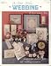 Book A Cross Stitch Wedding: Designs for Shower Gifts and Wedding Accessories (Graph-It Arts, Book 21)