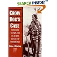 Crow Dog's Case: American Indian Sovereignty, Tribal Law, and United States Law in the Nineteenth Century (Studies in... by Sidney L. Harring