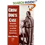 Crow Dog's Case: American Indian Sovereignty, Tribal Law, and United States Law in the Nineteenth Century (Studies in North American Indian History)