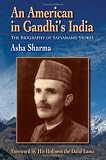 An American in Gandhi's India: The Biography of Satyanand Stokes