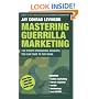 Mastering Guerrilla Marketing: 100 Profit-Producing Insights That You Can Take to the Bank