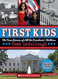 First Kids: The True Story of All the President's Children