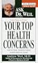 Your Top Health Concerns (Ask Dr. Weil)