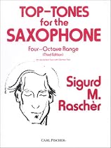 Top-Tones for the Saxophone: Four-Octave Range