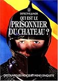 Qui est le prisonnier du chateau