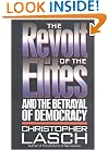 The Revolt of the Elites: And the Betrayal of Democracy