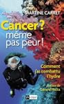 Cancer ? M�me pas peur !