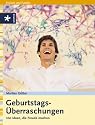 Geburtstags-&Uuml;berraschungen. 100 Ideen, die Freude machen
