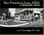 San Francisco Love Affair: A Photographic Romance -- Gene Wright Images 1949-2000