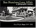 Book cover of San Francisco Love Affair: A Photographic Romance - Gene Wright Images 1949-2000.