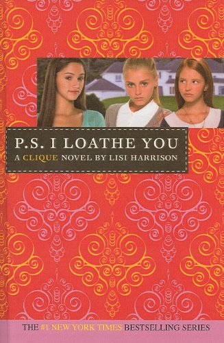 P.S. I Loathe You (Clique)