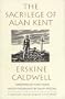 The Sacrilege of Alan Kent