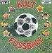 Fritz Walter, Stefan Raab, Berti Vogts,...