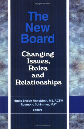 The New Board: Changing Issues, Roles and Relationships