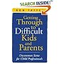 Getting Through to Difficult Kids and Parents: Uncommon Sense for Child Professionals