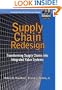 Supply Chain Redesign: Transforming Supply Chains into Integrated Value Systems