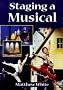 Staging a Musical