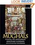 The Empire of the Great Mughals: History, Art, and Culture