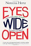 Eyes wide open : how to make smart decisions in a confusing world