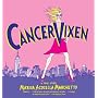 Cancer Vixen: A True Story
