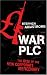 War Plc: The Rise of the New Corporate Mercenary