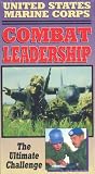 United States Marine Corps: Combat Leadership - The Ultimate Challenge