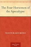 The Four Horsemen of the Apocalypse The Four Horsemen of the Apocalypse
