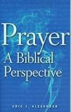 Prayer : a biblical perspective