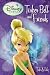 Disney Tinker Bell and Friends (Disney Fairies Novels)