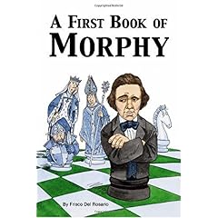 【クリックで詳細表示】A First Book Of Morphy [ペーパーバック]